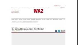 
							         Die geraubte Jugend der Heimkinder | waz.de | WAZ-Info								  
							    