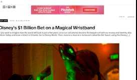 
							         Disney's $1 Billion Bet on a Magical Wristband | WIRED								  
							    