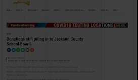 
							         Donations still piling in to Jackson County School Board								  
							    