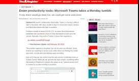 
							         Down productivity tools: Microsoft Teams takes a Monday tumble • The ...								  
							    