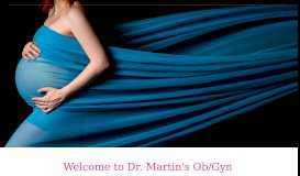 
							         Dr. Martin's ObGyn, Inc Home								  
							    