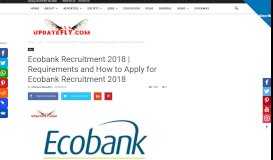 
							         Ecobank Recruitment 2018 | Requirements and How to Apply for ...								  
							    