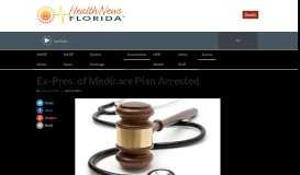 
							         Ex-Pres. of Medicare Plan Arrested | Health News Florida								  
							    