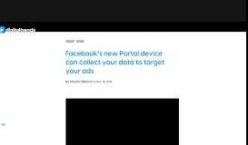 
							         Facebook's New Portal Smart Display Could Target You with Ads ...								  
							    