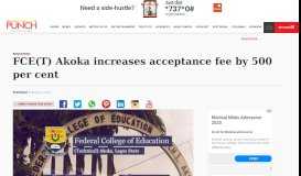 
							         FCE(T) Akoka increases acceptance fee by 500 per cent – Punch ...								  
							    