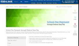 
							         Federal Easy Pay - Pay School Fees Online | School ... - Federal Bank								  
							    