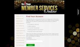 
							         Find Your Account - Six Flags Membership Support Center								  
							    