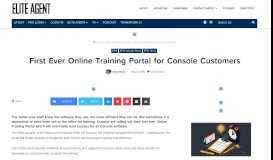 
							         First Ever Online Training Portal for Console Customers | Elite Agent								  
							    