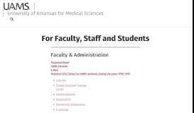
							         For Faculty, Staff and Students | University of Arkansas for ... - UAMS.edu								  
							    