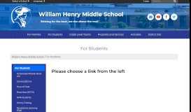 
							         For Students - William Henry Middle School								  
							    