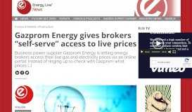 
							         Gazprom Energy gives brokers “self-serve” access to live prices ...								  
							    