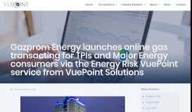 
							         Gazprom Energy launches online gas transacting - VuePoint Solutions ...								  
							    