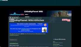 
							         Glitches | LittleBigPlanet Wiki | FANDOM powered by Wikia								  
							    
