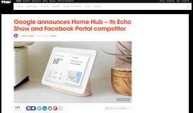 
							         Google announces Home Hub – its Echo Show and Facebook Portal ...								  
							    