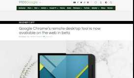 
							         Google Chrome's remote desktop tool is now available on the web in ...								  
							    