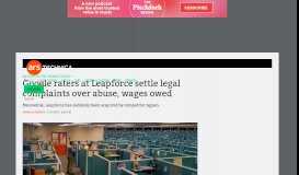 
							         Google raters at Leapforce settle legal complaints over abuse, wages ...								  
							    