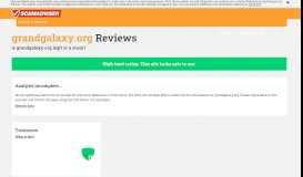 
							         grandgalaxy.org Reviews | check if site is scam or legit ...								  
							    