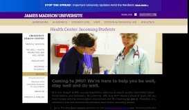 
							         Health Center: Incoming Students - James Madison University								  
							    