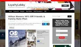 
							         Hilton Honors 50% Off Friends & Family Rate Plan | LoyaltyLobby								  
							    