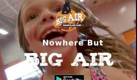 
							         Home - Big Air Trampoline Park® | Nowhere But Big Air								  
							    