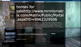 
							         homes for salehttp://www.mrmlsmatrix.com/Matrix/Public/Portal.aspx ...								  
							    