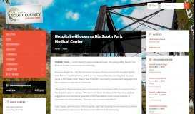 
							         Hospital will open as Big South Fork Medical Center – Scott County ...								  
							    