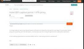 
							         Hotel WiFi captive portal / VPN proxy - Networking - Spiceworks ...								  
							    