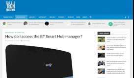 
							         How do I access the BT Smart Hub manager? | The Big Tech ...								  
							    