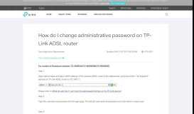 
							         How do I change administrative password on TP-Link ADSL ...								  
							    