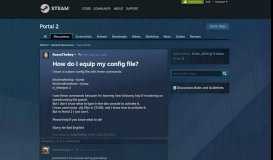 
							         How do I equip my config file? :: Portal 2 General Discussions								  
							    