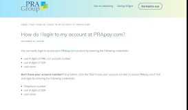 
							         How do I login to my account at PRApay.com? - PRA Group ...								  
							    
