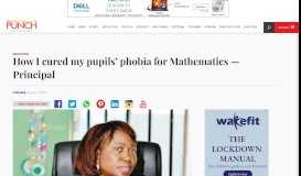 
							         How I cured my pupils' phobia for Mathematics — Principal – Punch ...								  
							    