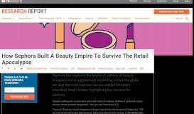 
							         How Sephora Built A Beauty Empire To Survive The Retail Apocalypse								  
							    