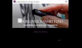 
							         How to Apply - Kirkpatrick Family Fund								  
							    
