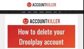 
							         How to cancel your Droolplay account - ACCOUNTKILLER.COM								  
							    