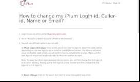 
							         How to change my iPlum Login ID, Caller ID Name or Email? | iPlum								  
							    