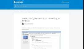 
							         How to configure notification forwarding to ZenDesk ...								  
							    