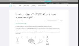
							         How to configure TL-WR902AC as Hotspot Router (new logo)? | TP ...								  
							    