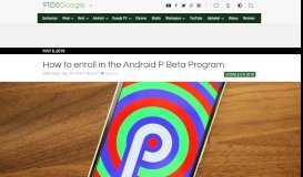 
							         How to enroll in the Android P Beta Program - 9to5Google								  
							    