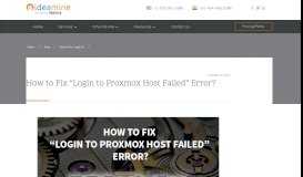 
							         How to Fix “Login to Proxmox Host Failed” Error? - Ideamine ...								  
							    