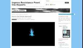 
							         How to Get Portals Approved | Ingress Resistance Front line Reports								  
							    