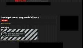 
							         How to get to eversong woods? alliance! - WoW Help - Wowhead Forums								  
							    