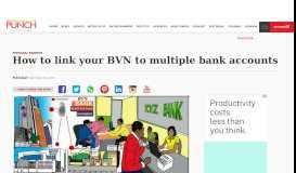 
							         How to link your BVN to multiple bank accounts – Punch Newspapers								  
							    