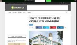
							         HOW TO REGISTER ONLINE TO UGANDA'S TOP UNIVERSITIES								  
							    