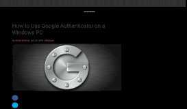 
							         How to Use Google Authenticator on a Windows PC								  
							    