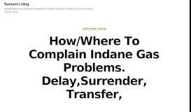 
							         How/Where To Complain Indane Gas Problems. Delay,Surrender ...								  
							    