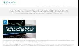 
							         Huge Traffic from WealthyGen's Blog Crashes SEC's Dividend Portal ...								  
							    
