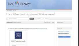 
							         I am a BCM user. How do I sign in to access TMC Library ...								  
							    