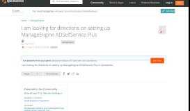 
							         I am looking for directions on setting up ManageEngine ...								  
							    