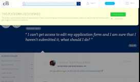 
							         I can't get access to edit my application form and I am sure that I haven ...								  
							    